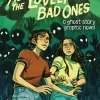 All the Lovely Bad Ones Graphic Novel: A Ghost Story
