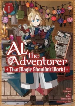 Al the Adventurer: That Magic Shouldn't Work! (Manga) Vol. 1
