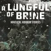 A Lungful of Brine