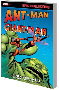 Ant-Man/Giant-Man Epic Collection: The Man In The Ant Hill