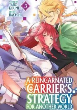 A Reincarnated Carrier's Strategy for Another World Vol. 3