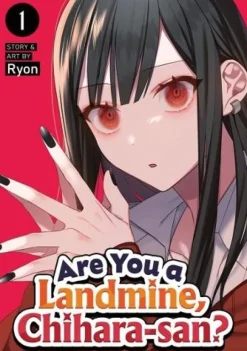 Are You a Landmine, Chihara-san? Vol. 1