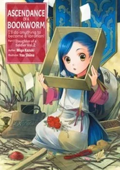 Ascendance of a Bookworm: Part 1 Volume 2 (Novel)