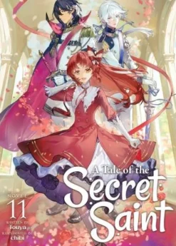 A Tale of the Secret Saint (Light Novel) Vol. 11