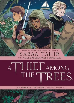 A Thief Among the Trees: An Ember in the Ashes Graphic Novel