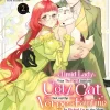 A Timid Lady Was Turned into an Ugly Cat, but on the Verge of Fainting Is Picked Up by the Most Fearsome Military Duke, Vol. 2