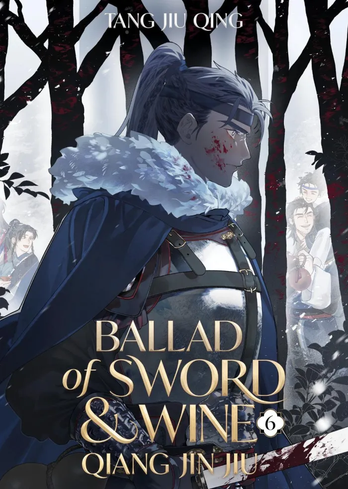 Ballad of Sword and Wine: Qiang Jin Jiu (Novel) Vol. 6 Novel