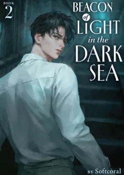 Beacon of Light in the Dark Sea (Novel) Vol. 2 Novel