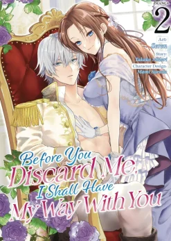 Before You Discard Me I Shall Have My Way Vol. 02