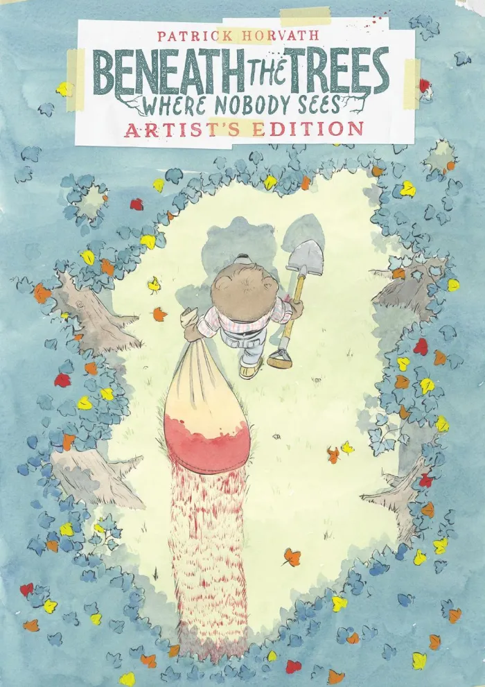 Beneath the Trees Where Nobody Sees Artist's Edition