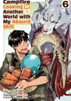 Campfire Cooking in Another World With My Absurd Skill: Volume 6 (Manga)