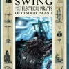 Captain Swing and the Electrical Pirates of Cindery Island Collected Edition