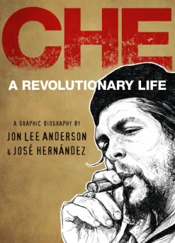 Che: A Revolutionary Life