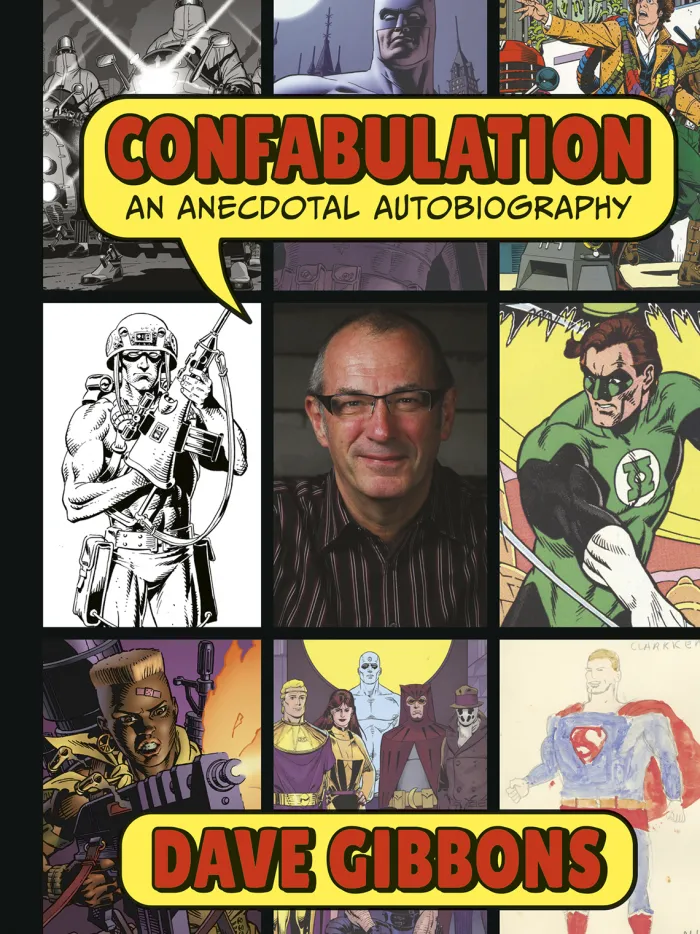 Confabulation: An Anecdotal Autobiography by Dave Gibbons