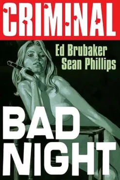 Criminal Volume 4: Bad Night (New Edition)