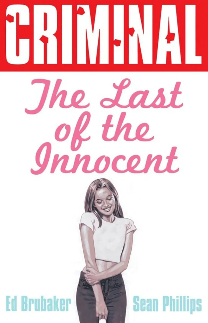 Criminal Volume 6: Last of the Innocent (New Edition)