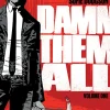 Damn Them All: Volume 1
