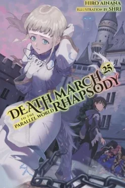 Death March to the Parallel World Rhapsody, Vol. 25 (light novel)