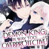Demon King Is Way Too Overprotective