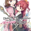 Didn't I Say to Make My Abilities Average in the Next Life?! (Light Novel) Vol. 9
