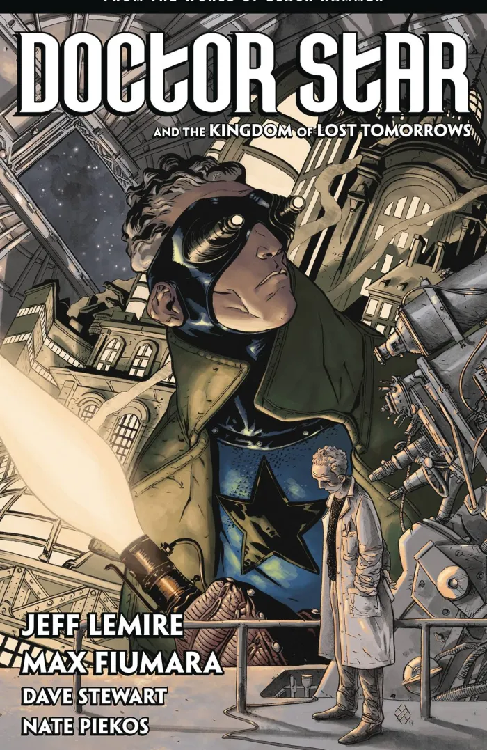 Doctor Star & The Kingdom of Lost Tomorrows: From the World of Black Hammer
