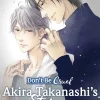 Don't Be Cruel: Akira Takanashi's Story: Akira Takanashi's Story