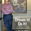 Dream It! Do It!: My Half-Century Creating Disney's Magic Kingdoms
