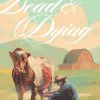 Everything Dead & Dying