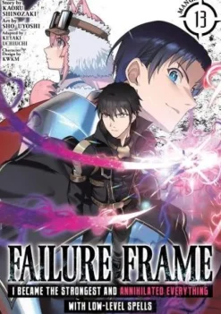 Failure Frame: I Became the Strongest and Annihilated Everything With Low-Level Spells (Manga) Vol. 13
