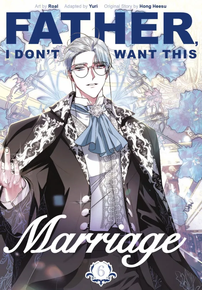 Father, I Don't Want This Marriage, Volume 6