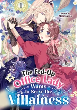 Fed Up Office Lady Wants To Serve Villainess Vol. 01