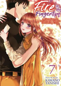 Fire in His Fingertips: A Flirty Fireman Ravishes Me with His Smoldering Gaze Vol. 7