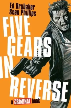 Five Gears In Reverse: A Criminal Book