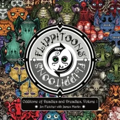 Flippitoons: Odditome of Deadlies and Dreadlies, Volume 1