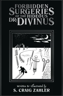 Forbidden Surgeries of the Hideous Dr. Divinus