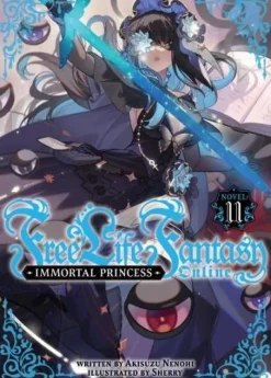 Free Life Fantasy Online: Immortal Princess (Light Novel) Vol. 11