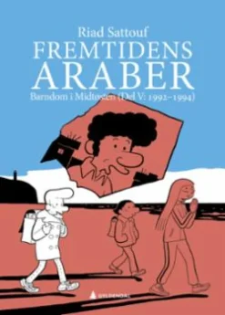 Fremtidens araber ( 5) 1992-1994 - barndom i Midtøsten