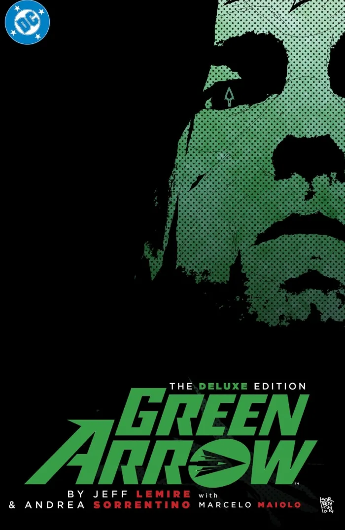 Green Arrow By Jeff Lemire and Andrea Sorrentino: The Deluxe Edition (New Edition)