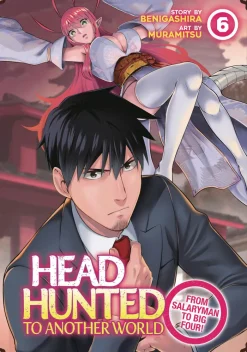 Headhunted to Another World: From Salaryman to Big Four! Vol. 6