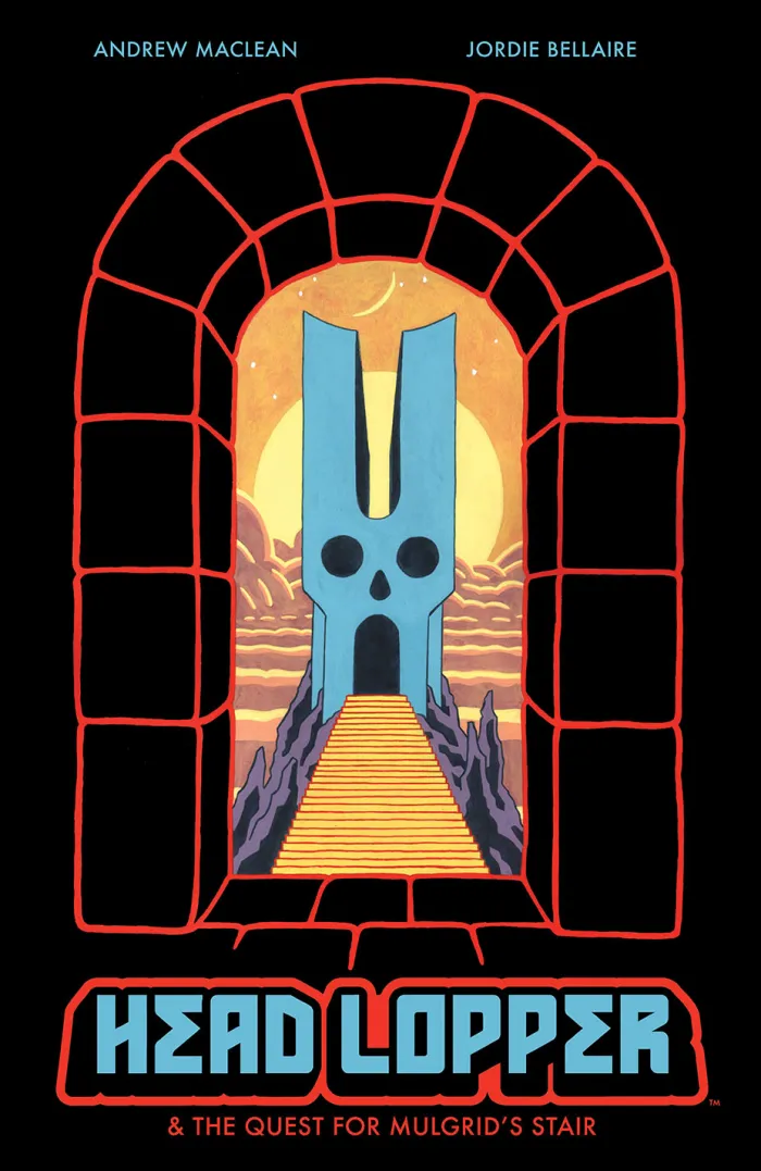 Head Lopper Volume 4: Head Lopper & the Quest for Mulgrid's Stair