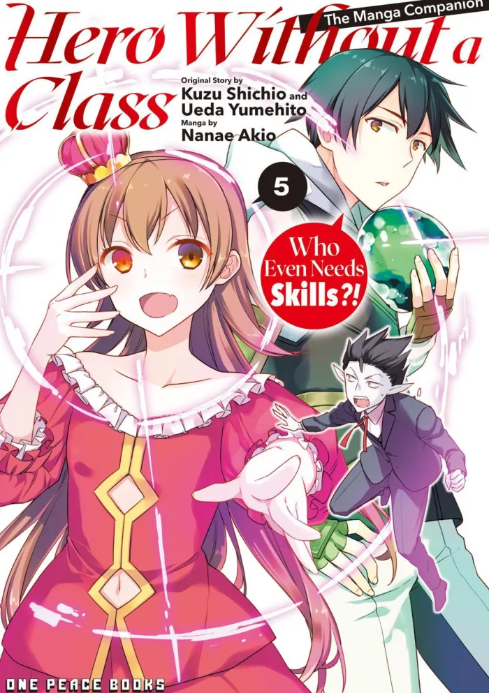 Hero Without a Class Volume 5: Who Even Needs Skills?!