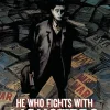 HE WHO FIGHTS WITH MONSTERS