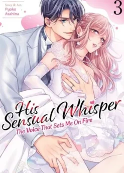 His Sensual Whisper: The Voice That Sets Me On Fire Vol. 3