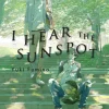 I Hear the Sunspot