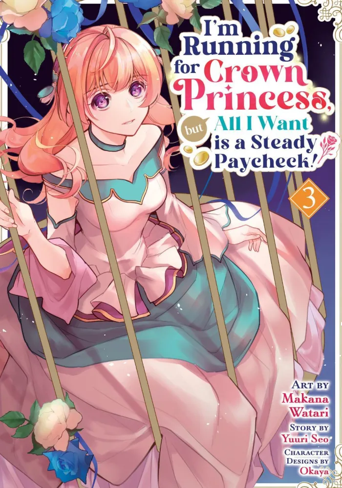 I'm Running for Crown Princess, but All I Want is a Steady Paycheck! (Manga) Vol. 3