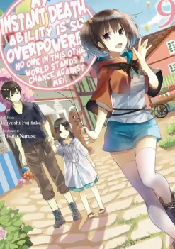 Instant Death Ability Is So Overpowered Vol. 09 (Novel)