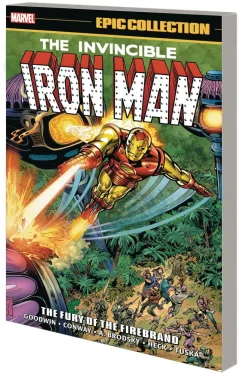 Iron Man Epic Collection: The Fury of the Firebrand