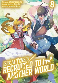 Isekai Tensei: Recruited to Another World: Volume 8 (Manga)