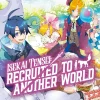 Isekai Tensei: Recruited to Another World: Volume 7 (Manga)