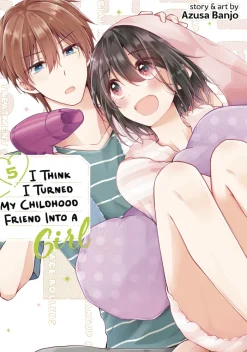 I Think I Turned My Childhood Friend Into a Girl Vol. 5